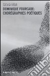 Dominique Fourcade: chorégraphies poétiques libro