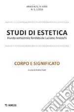 Studi di estetica (2016). Vol. 1: Corpo e significato libro