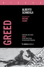 Greed. Dialogo con Michel Chion. Con DVD