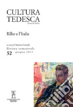 Cultura tedesca. Vol. 52: Rilke e l'Italia libro