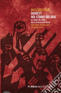 Doikeyt, noi stiamo qui ora! Gli ebrei del Bund nella rivoluzione russa