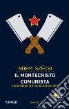 Il Montecristo comunista libro di Szécsi Noémi