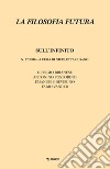 La filosofia futura (2016). Vol. 7: Sull'infinito libro di Cusano N. (cur.)