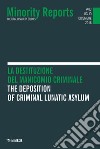 Minority reports (2016). Vol. 3: La destituzione del manicomio criminale. Ediz. italiana e inglese libro