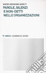 Parole, silenzi e non-detti nelle organizzazioni