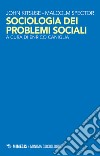 Sociologia dei problemi sociali libro