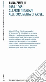 1955-1968. Gli artisti italiani alle documenta di Kassel