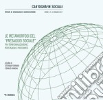 Cartografie sociali. Rivista di sociologia e scienze umane (2017). Vol. 3: Le metamorfosi del «paesaggio sociale» fra territorializzazione, prestazione e prossimità libro