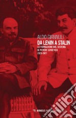 Da Lenin a Stalin. La formazione del sistema di potere sovietico 1923-1927 libro