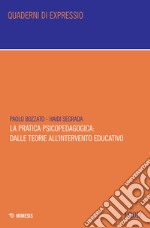 La pratica psicopedagogica: dalle teorie all'intervento educativo