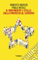 Il Movimento 5 stelle: dalla protesta al governo libro