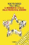 Il Movimento 5 stelle: dalla protesta al governo libro