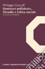 Romanzo poliziesco, filosofia e critica sociale libro