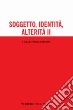 Soggetto, identità, alterità. Vol. 2 libro