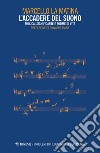 L'accadere del suono. Musica, significante e forme di vita libro di La Matina Marcello