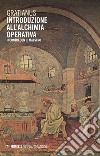 Introduzione all'alchimia operativa. Incontri con il maestro libro di Gratianus