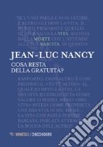 Cosa resta della gratuità? libro