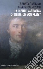 La mente narrativa di Henrich von Kleist libro