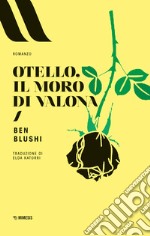 Otello, il moro di Valona libro