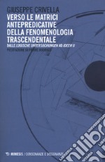 Verso le matrici antepredicative della fenomenologia trascendentale. Dalle «Logische Untersuchunge» ad «Idee II»