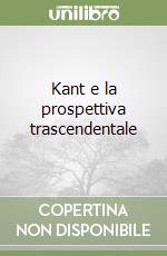 Kant e la prospettiva trascendentale