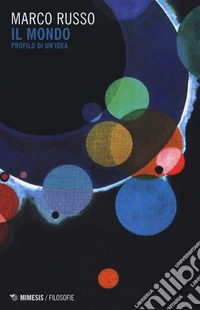 Il mondo. Profilo di un'idea