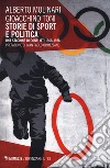 Storie di sport e politica. Una stagione di conflitti 1968-1978 libro