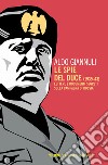 Le spie del Duce (1939-43). Lettere e documenti segreti sulla campagna di Russia libro