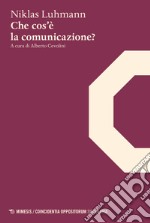 Che cos'è la comunicazione? libro