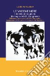 Le vacche nere. Intervista immaginaria (il disagio del XXII congresso) libro