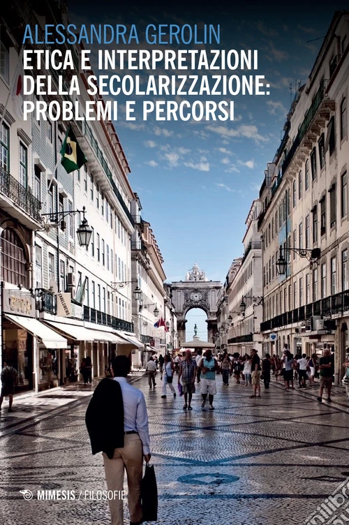 Etica e interpretazioni della secolarizzazione: problemi e percorsi