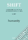 Shift. International journal of philosophical studies (2017). Vol. 2: Humanity libro