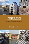 Creative cities. Which (historic) urban landscape libro