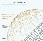 Cartografie sociali. Rivista di sociologia e scienze umane (2017). Vol. 4: Bourdieu/Foucault: un rendez-vous mancato? libro