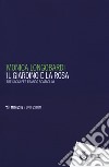 Il giardino e la rosa. Tre saggi per Franco Scataglini libro di Longobardi Monica