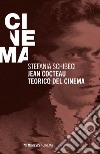 Jean Cocteau teorico del cinema libro