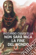 Non sarà mica la fine del mondo libro