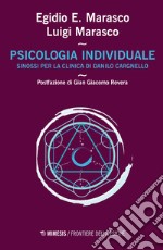 Psicologia individuale. Sinossi per la clinica di Danilo Cargnello