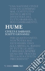 Civiltà e barbarie. Scritti giovanili libro