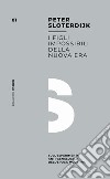 I figli impossibili della nuova era. Sull'esperimento anti-genealogico dell'epoca moderna libro di Sloterdijk Peter Clerici F. A. (cur.)