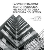 La sperimentazione tecno-tipologica nel progetto della residenza collettiva libro