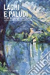 Laghi e paludi. Prospettive geografiche e letterarie libro