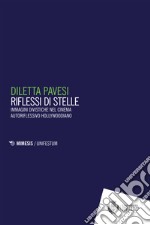 Riflessi di stelle. Immagini divistiche nel cinema autoriflessivo di Hollywood libro