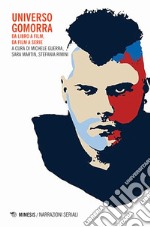 Universo Gomorra. Da libro a film, da film a serie libro