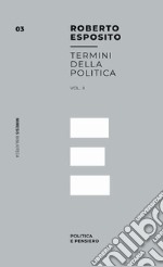 Termini della politica. Vol. 2: Politica e pensiero libro