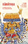 Ramayana. Il grande poema epico della mitologia indiana. Vol. 2: Aranyakanda, Kiskindhyakanda, Sundarakanda libro