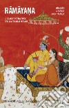 Ramayana. Il grande poema epico della mitologia indiana. Vol. 1: Adikanda, Ayoshyakanda libro