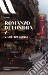 Romanzo di Londra libro