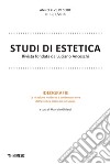 Studi di estetica (2018). Vol. 1 libro di Ghilardi M. (cur.)