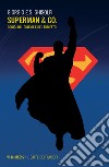 Superman & Co. Codici del cinema e del fumetto libro